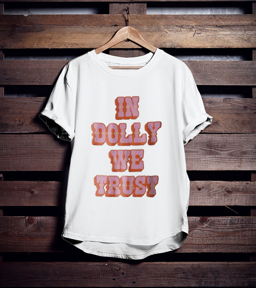 In Dolly We Trust Pink Orange Western Yellow Stars T-Shirt