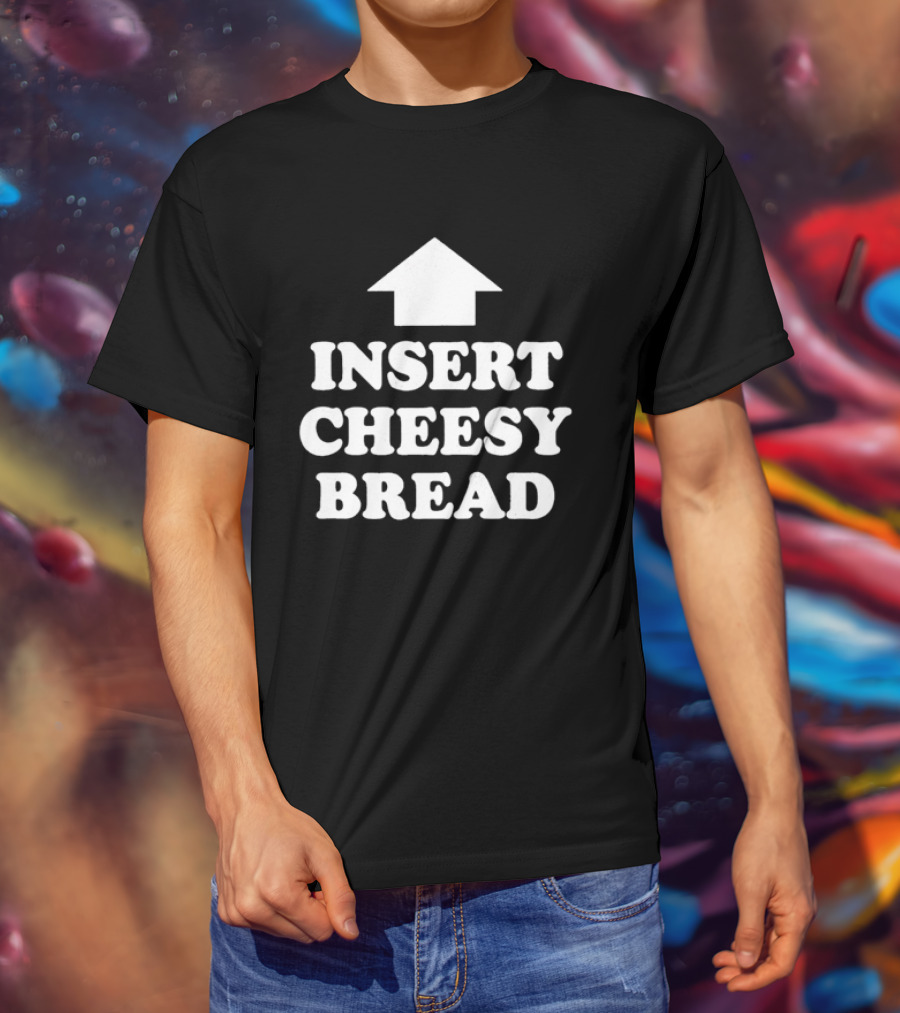 Kanye West Insert Cheesy Bread Text With Arrow T-Shirt