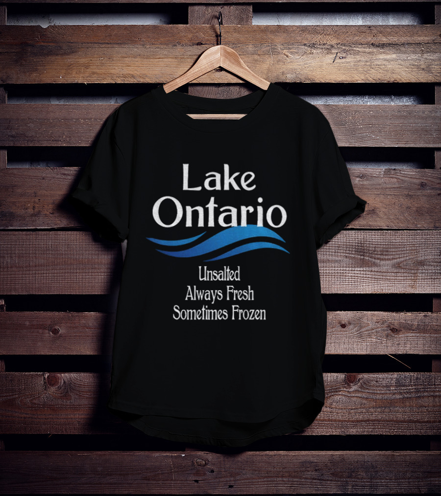 Lake Ontario Unsalted Always Fresh Sometimes Frozen Waves T-Shirt