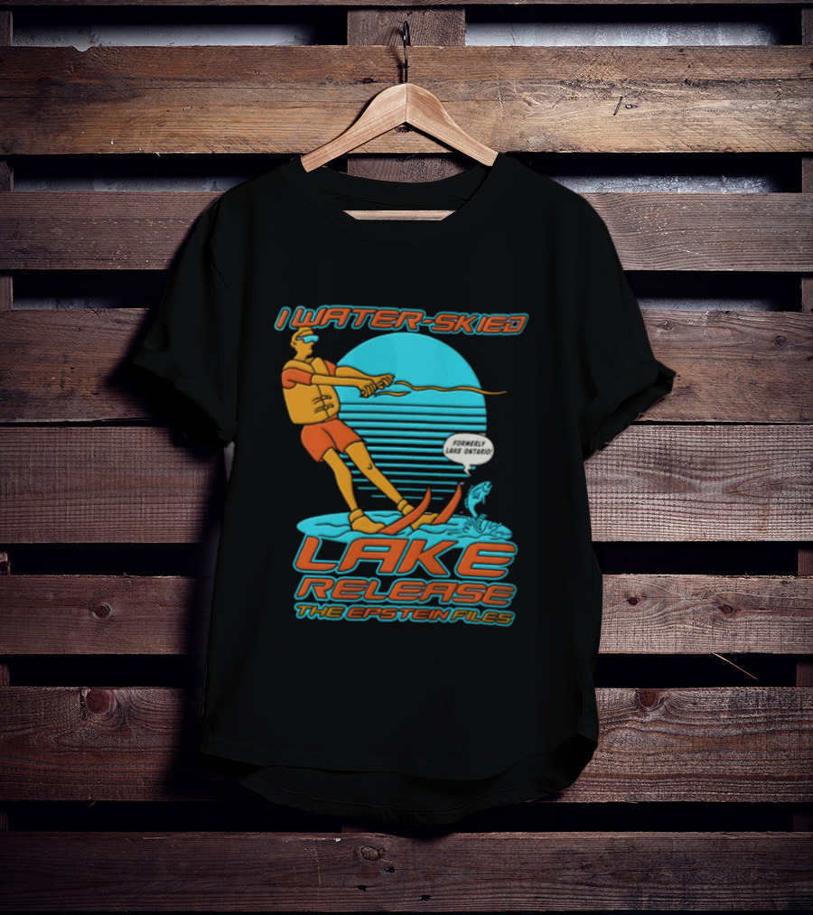 I Water Skied Lake Release The Epstein Files T-Shirt