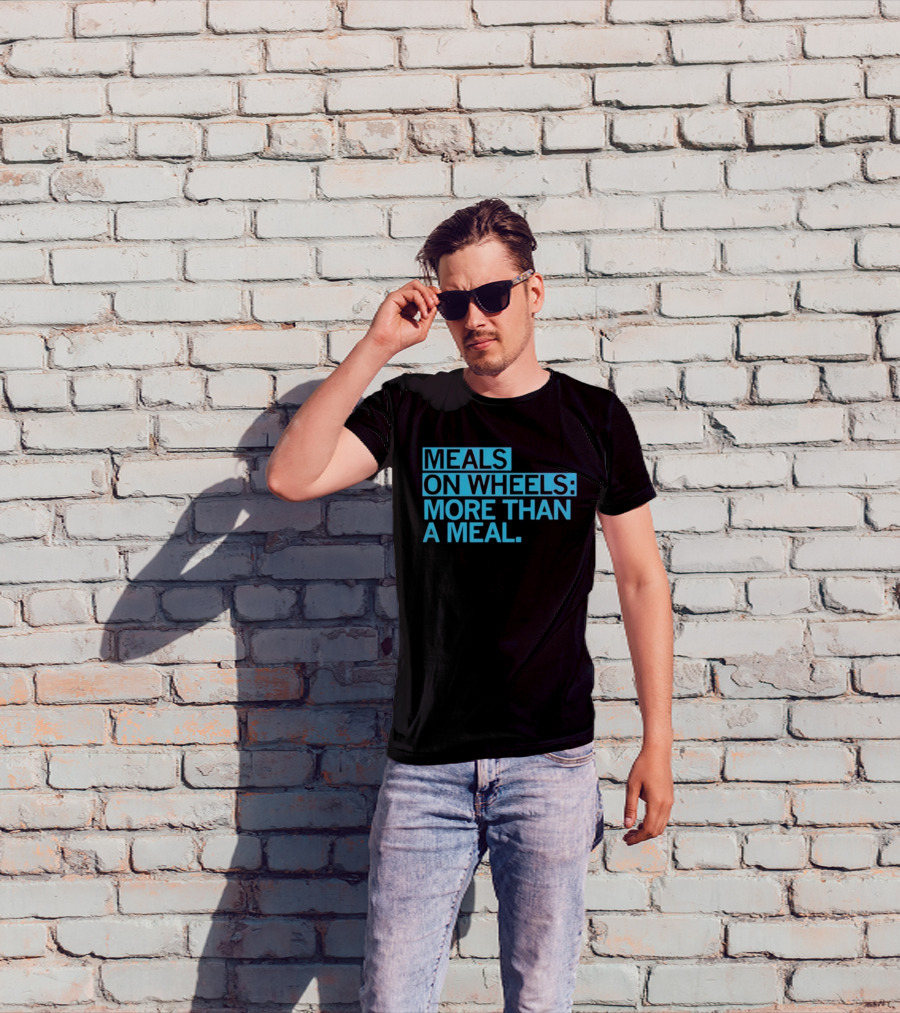 Meals On Wheels More Than A Meal T-Shirt