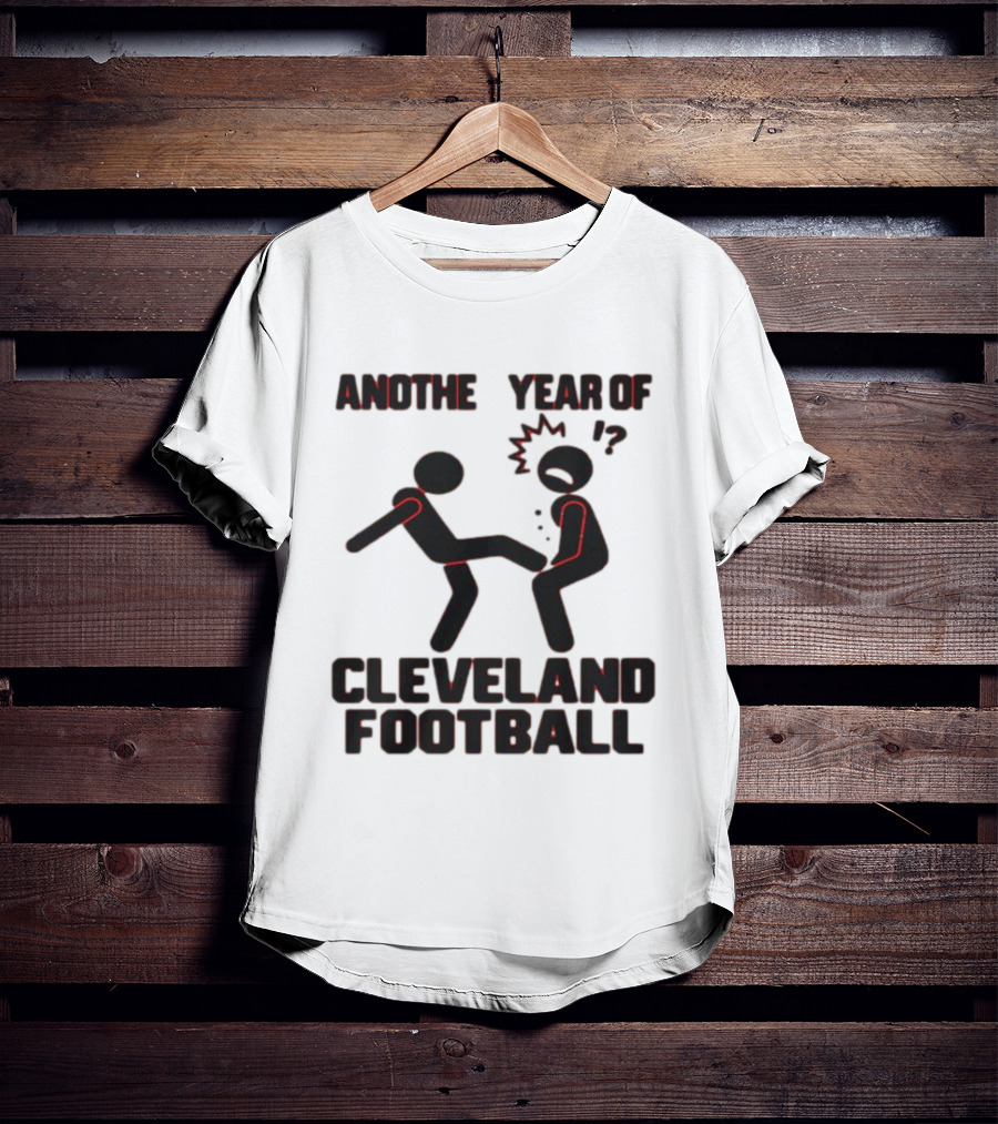 Anothe Year Of Cleveland Football Stick Figure Kick Humor T-Shirt