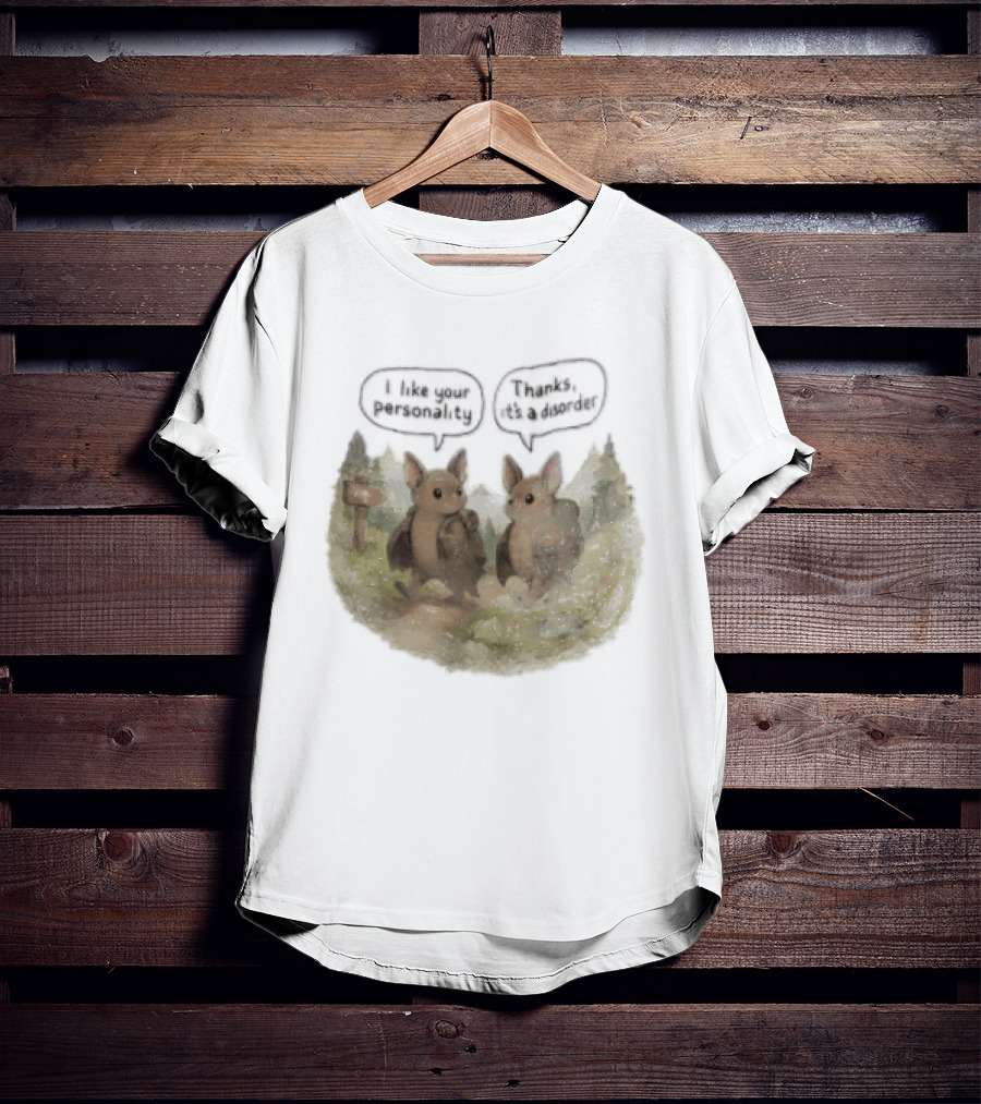 I Like Your Personality Thanks Its A Disorder Cute Bat Hiking Adventure T-Shirt
