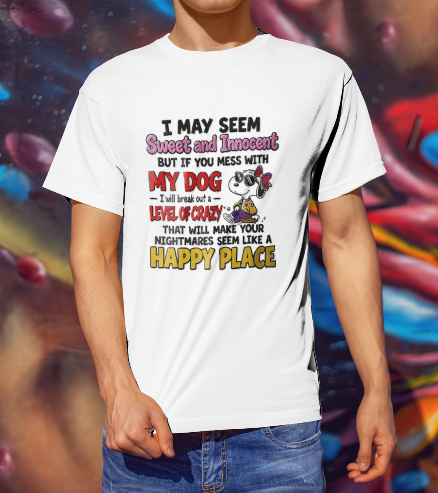 I May Seem Sweet And Innocent But If You Mess With My Dog Cartoon Beagle Sunglasses Bow Happy Place T-Shirt