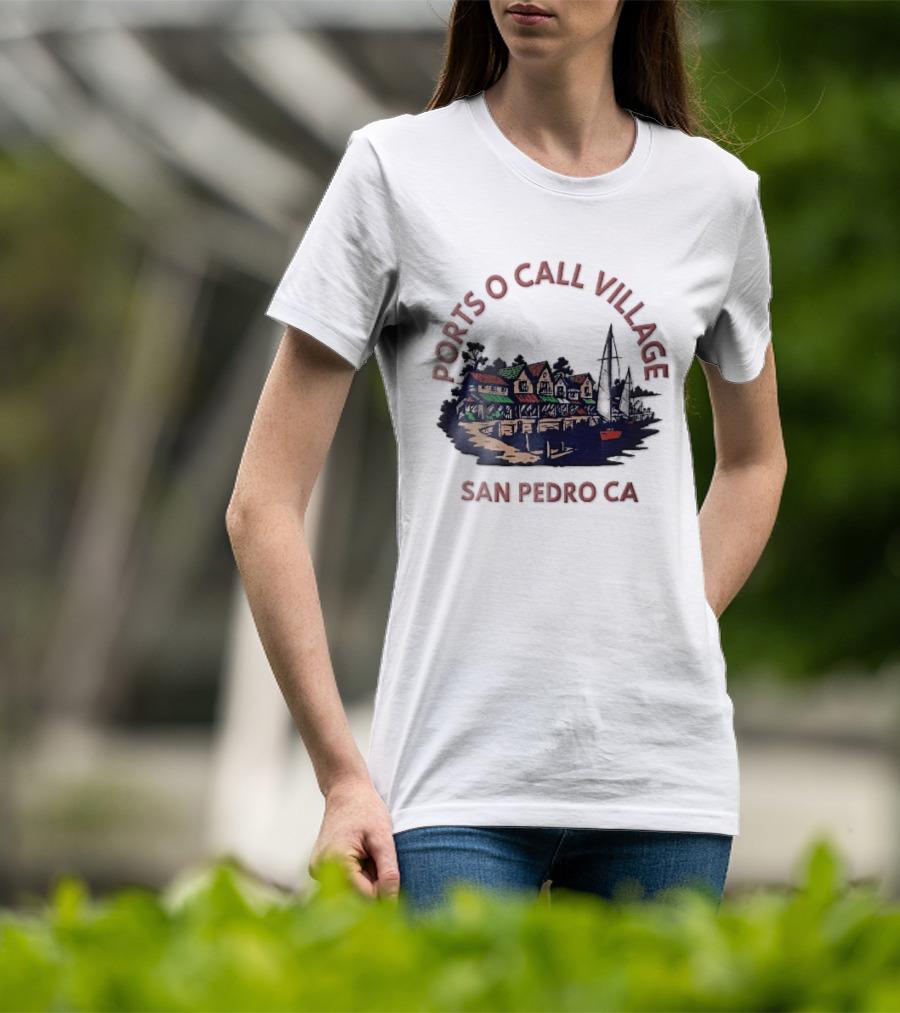 Ports O Call Village San Pedro CA Waterfront Harbor Sailboat Buildings T-Shirt