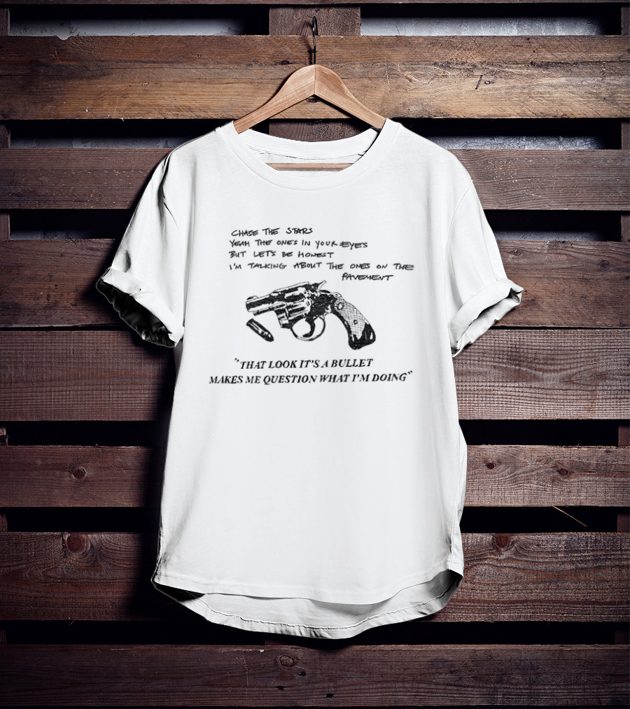 Chase The Stars Revolver Ammunition Firearm Eyes Romantic Race Outlaw Journey T-Shirt