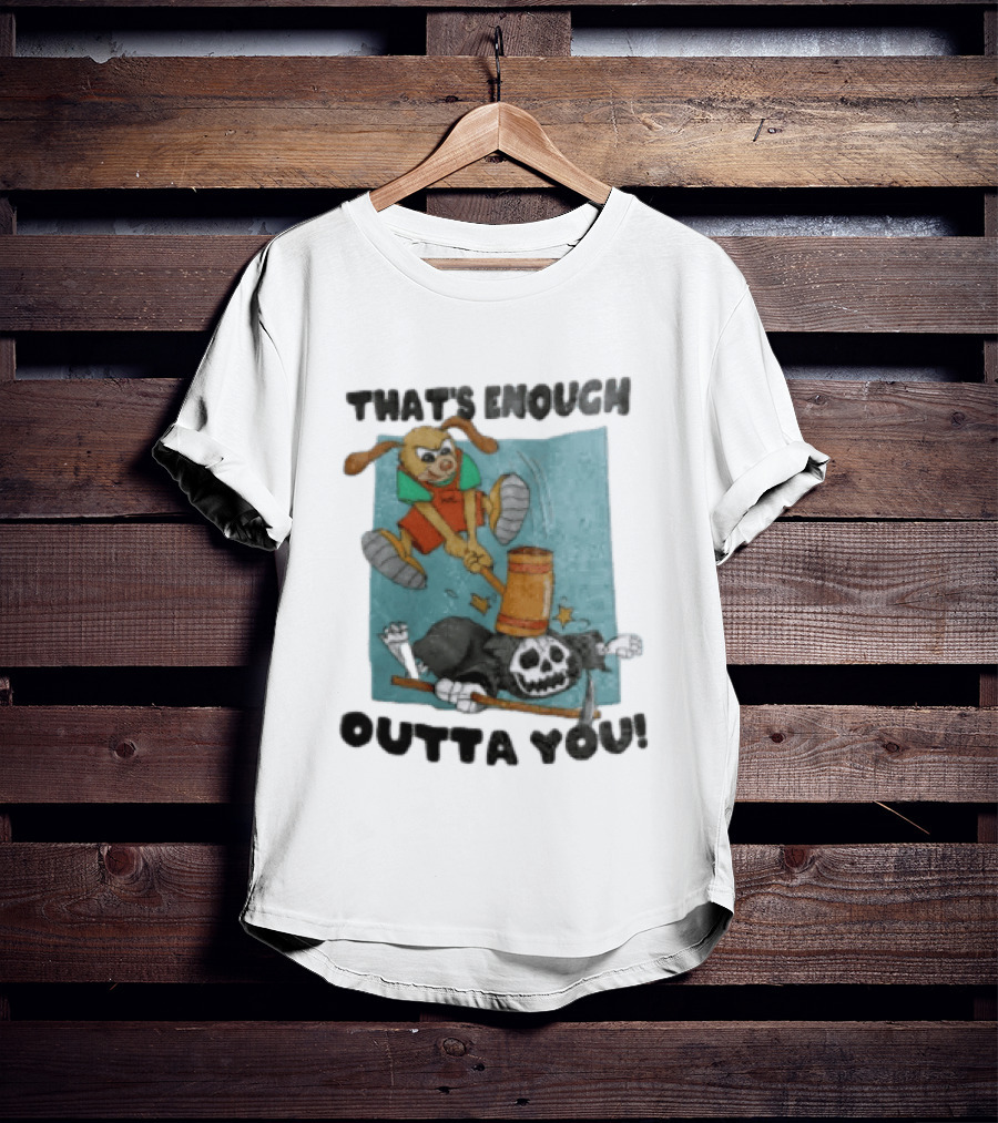 That's Enough Outta You Bunny Hitting Grim Reaper With Hammer T-Shirt