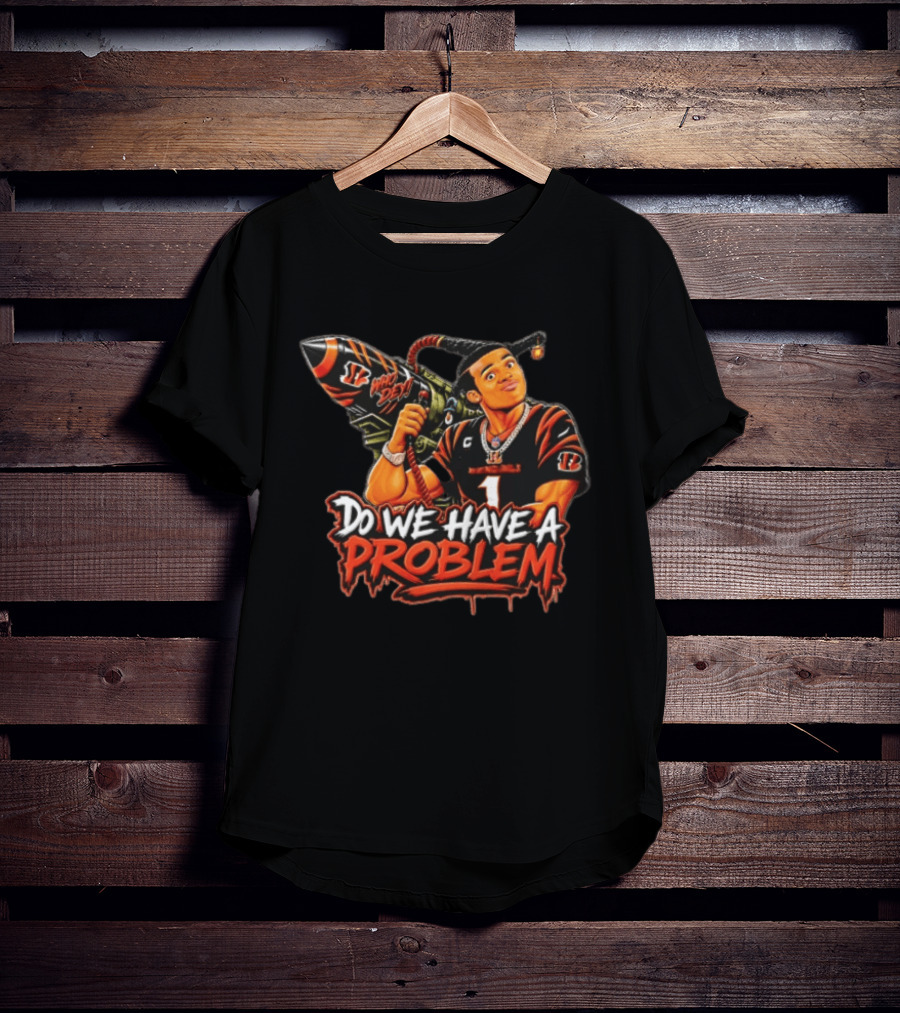 Do We Have A Problem Who Dey Cincinnati Bengals Ja'Marr Chase Caricature Rocket Launcher T-Shirt