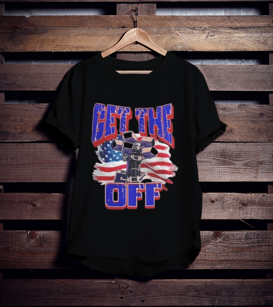 Get The Off Distressed American Flag Surveillance Camera Turret T-Shirt