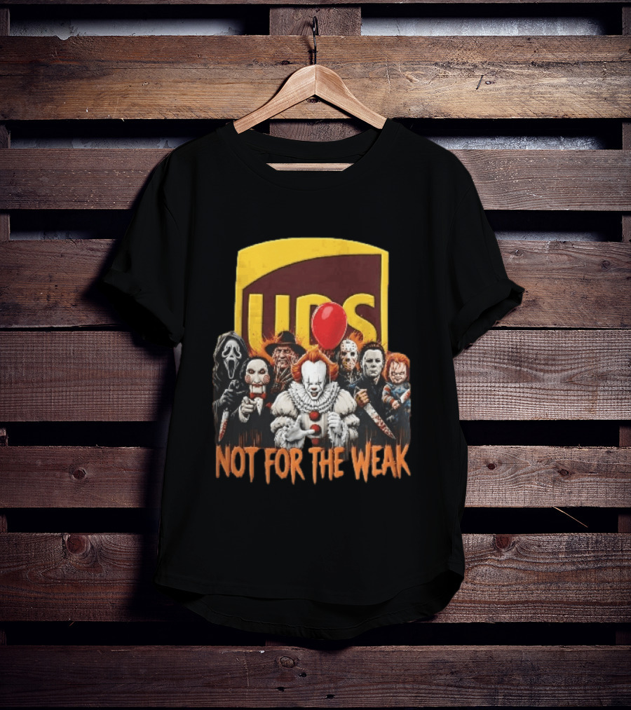 UPS Not For The Weak Pennywise Ghostface Freddy Krueger Michael Myers Jason Voorhees Horror Villains Red Balloon T-Shirt