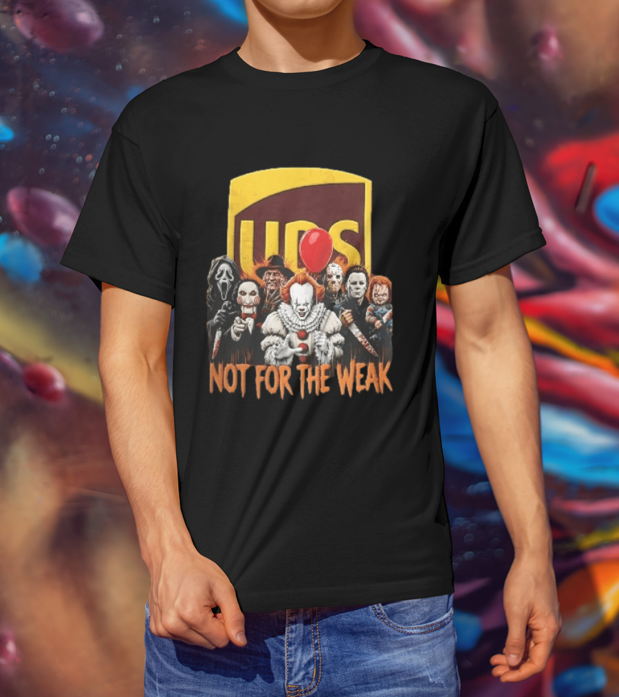 UPS Not For The Weak Pennywise Ghostface Freddy Krueger Michael Myers Jason Voorhees Horror Villains Red Balloon T-Shirt