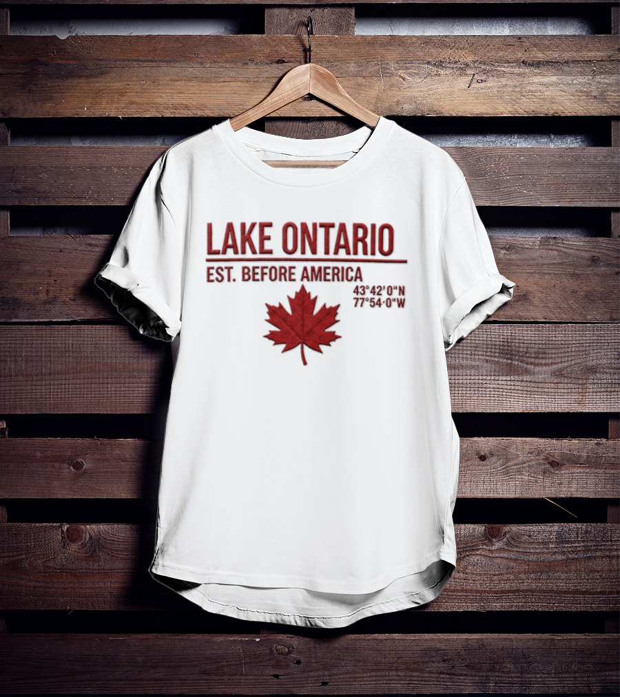 Lake Ontario Est Before America Maple Leaf T-Shirt