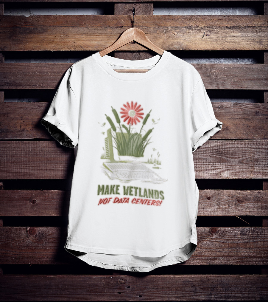 Make Wetlands Not Data Centers Computer Monitor Cattails Flower T-Shirt