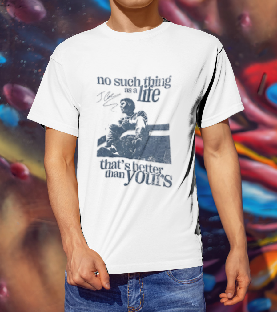 No Such Thing As A Life That's Better Than Yours J Cole Sitting On Roof T-Shirt