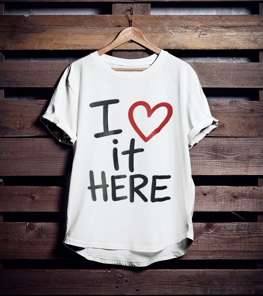 I Love It Here Red Heart Handwritten Doodle T-Shirt