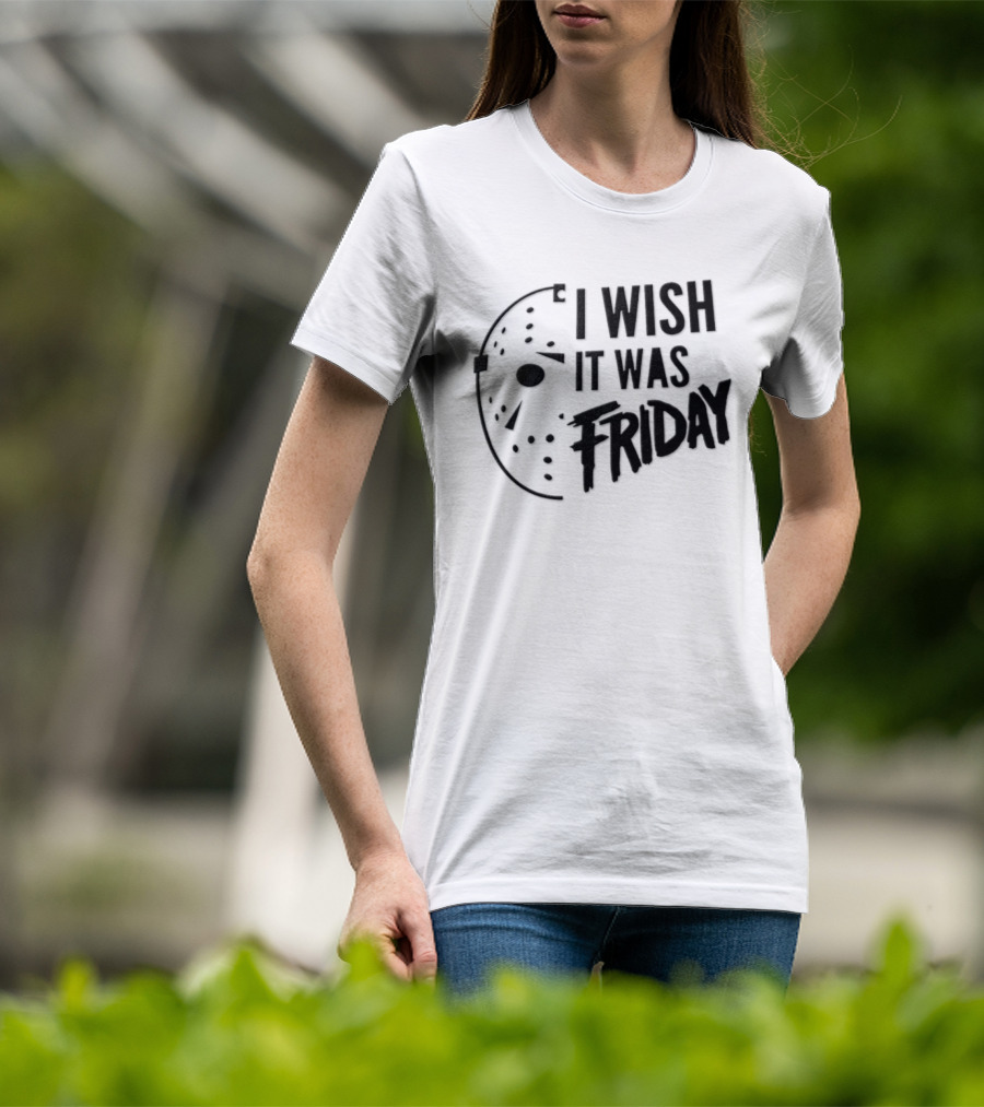 Jason Voorhees I Wish It Was Friday Horror Halloween Classic Mask Friday The 13th T-Shirt