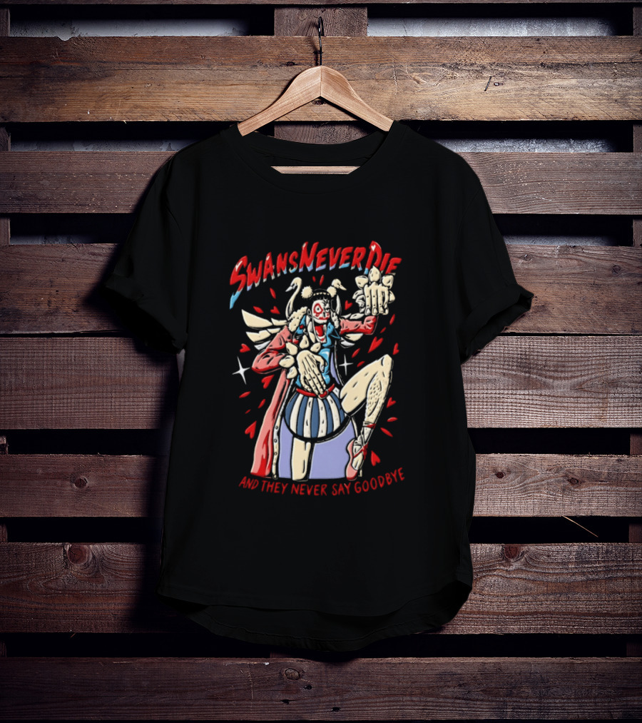 Swansneverdie Bon Clay One Piece And They Never Say Goodbye T-Shirt