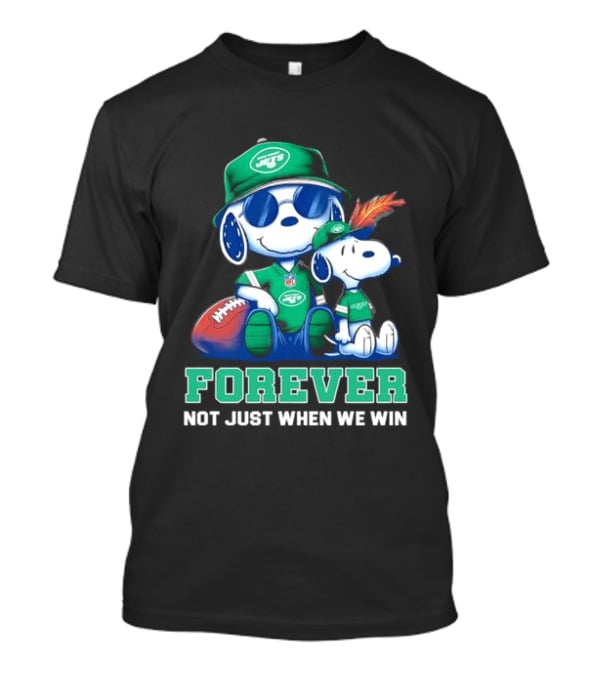 New York Jets Peanuts Snoopy Forever Not Just When We Win T-Shirt