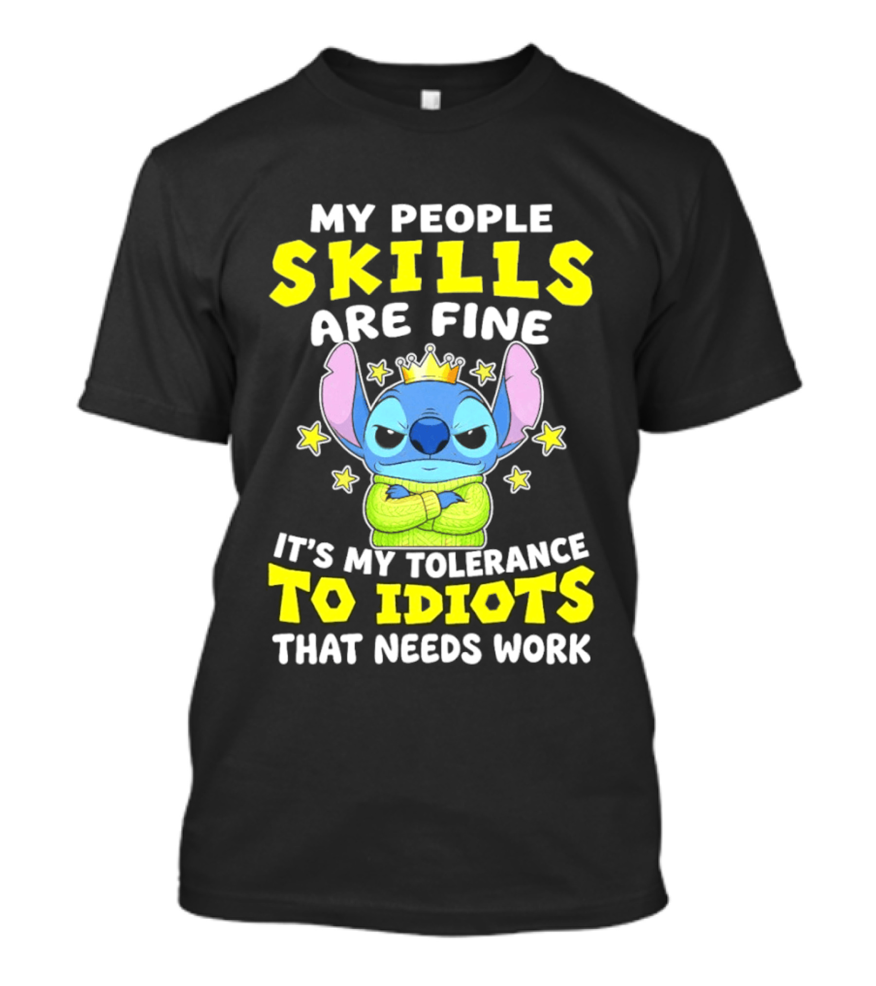 Stitch My People Skills Are Fine It's My Tolerance To Idiots That Needs Work T-Shirt