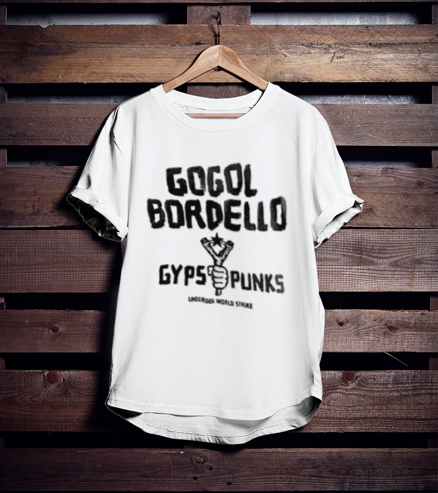 Gogol Bordello Gypsy Punks Underdog World Strike Hand Holding Slingshot T-Shirt