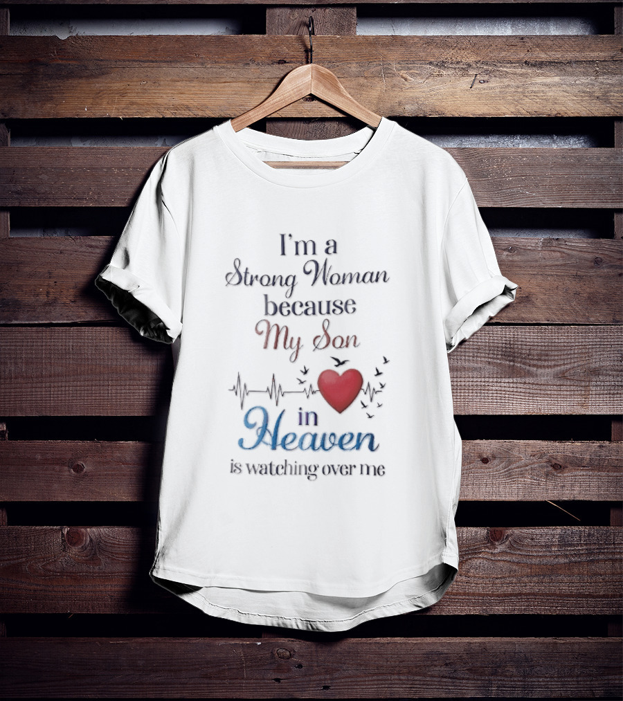 I'm A Strong Woman Because My Son In Heaven Red Heart Heartbeat Birds T-Shirt