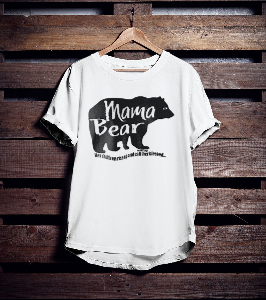 Mama Bear Her Children Rise Up And Call Her Blessed Proverbs 31 Black Bear T-Shirt