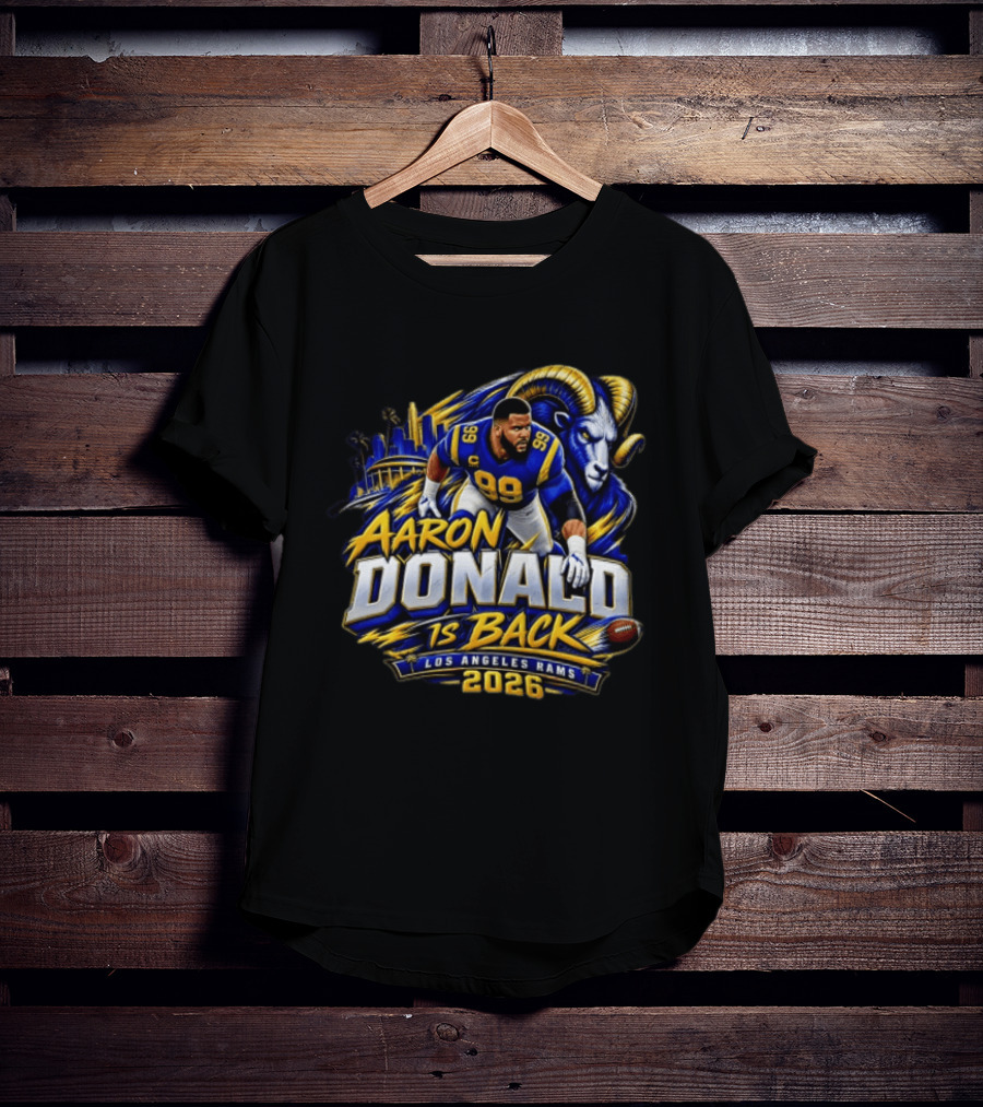 Aaron Donald Is Back Los Angeles Rams 2026 T-Shirt