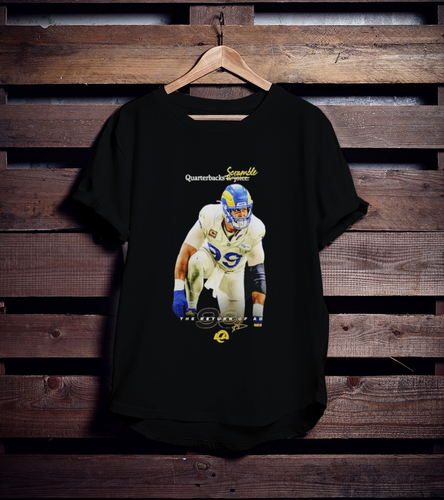 Aaron Donald LA Rams Quarterbacks Scramble The Return Of AD T-Shirt
