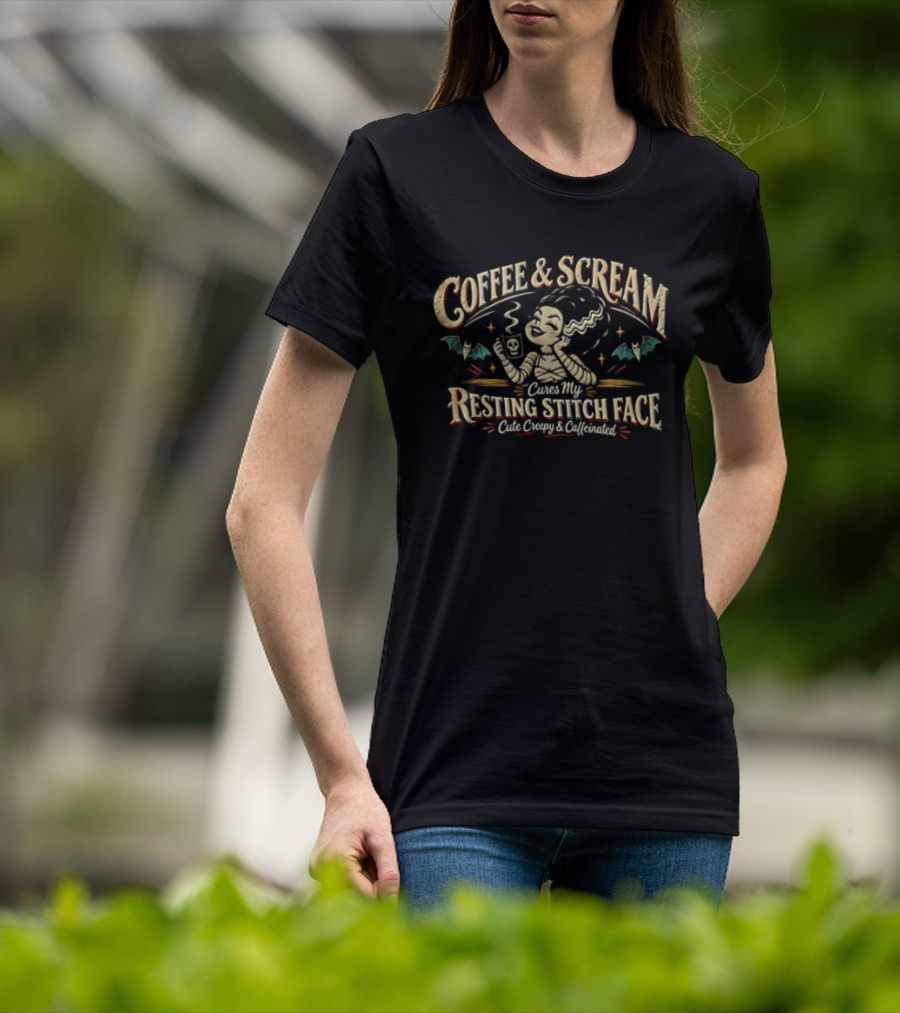 Coffee And Scream Cures My Resting Stitch Face Creepy Caffeinated T-Shirt