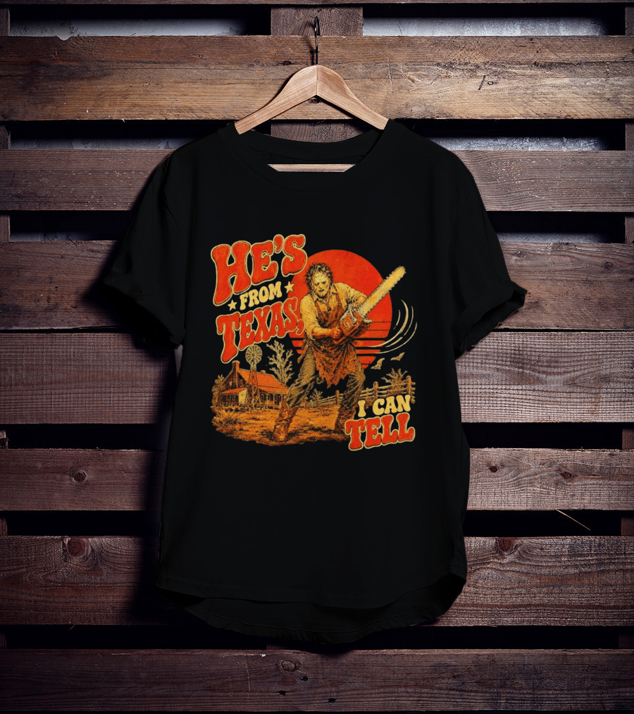 Spooky Season Chainsaw Horror He's From Texas I Can Tell Halloween T-Shirt