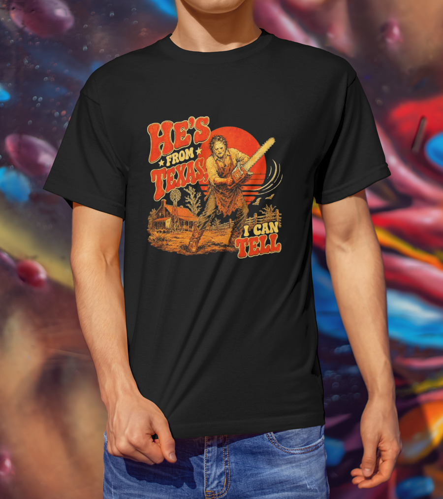 Spooky Season Chainsaw Horror He's From Texas I Can Tell Halloween T-Shirt