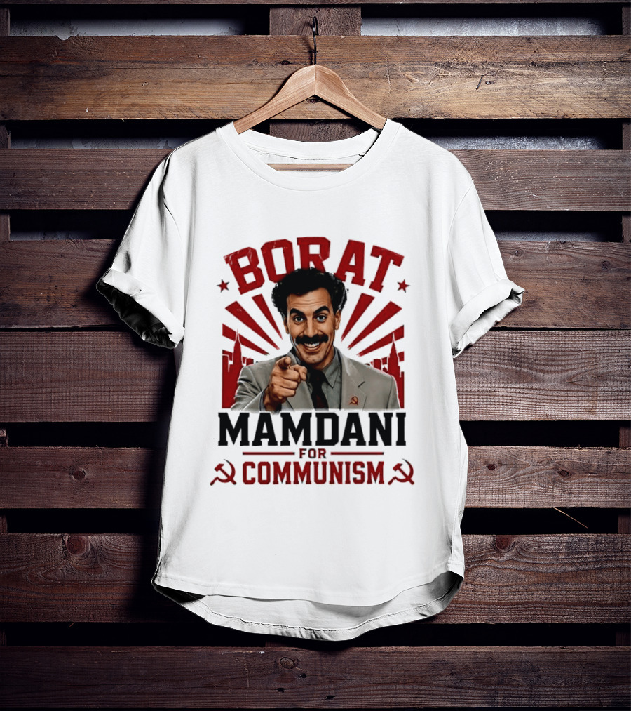 Borat Mamdani For Communism Soviet Style Humor T-Shirt