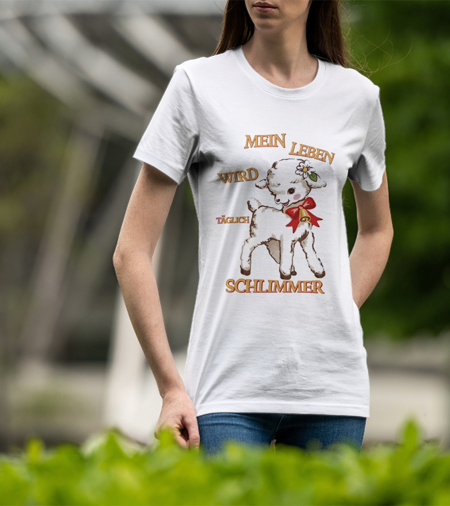 Mein Leben Wird Täglich Schlimmer Süßes Lamm Mit Glocke Und Blume T-Shirt