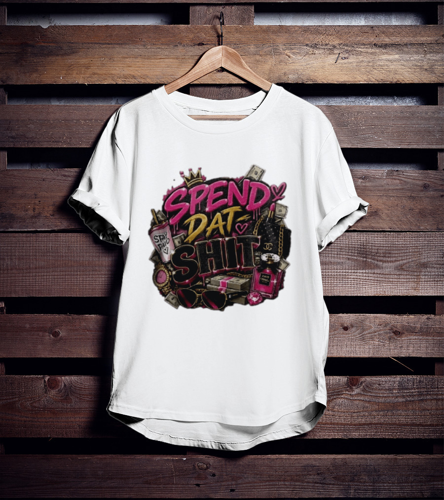 Spend Dat Shit Stay Paid Luxury Money Perfume Fashion Sunglasses T-Shirt
