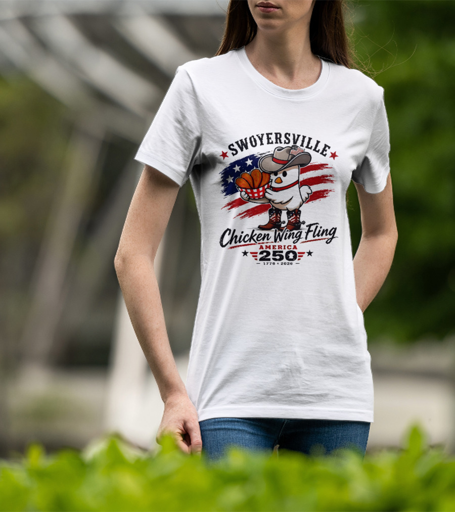 Swoyersville Chicken Wing Fling America 250 Cowboy Chicken 1776 2026 Stars And Stripes T-Shirt