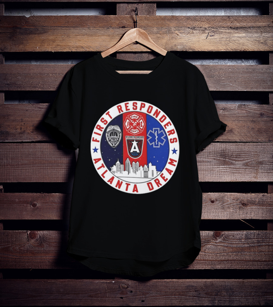 Atlanta Dream First Responders Fire Dept Police EMS Skyline T-Shirt