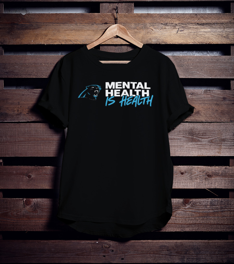 Carolina Panthers Mental Health Is Health Roaring T-Shirt