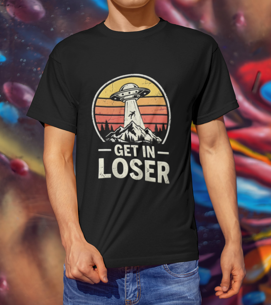 Get In Loser UFO Tractor Beam Mountains Retro Vintage Aesthetic T-Shirt