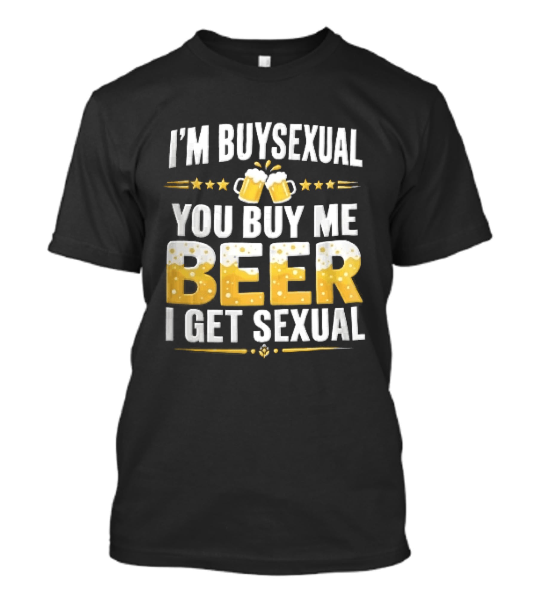 I'm Buysexual You Buy Me Beer I Get Sexual Two Clinking Glass S Yellow Stars T-Shirt