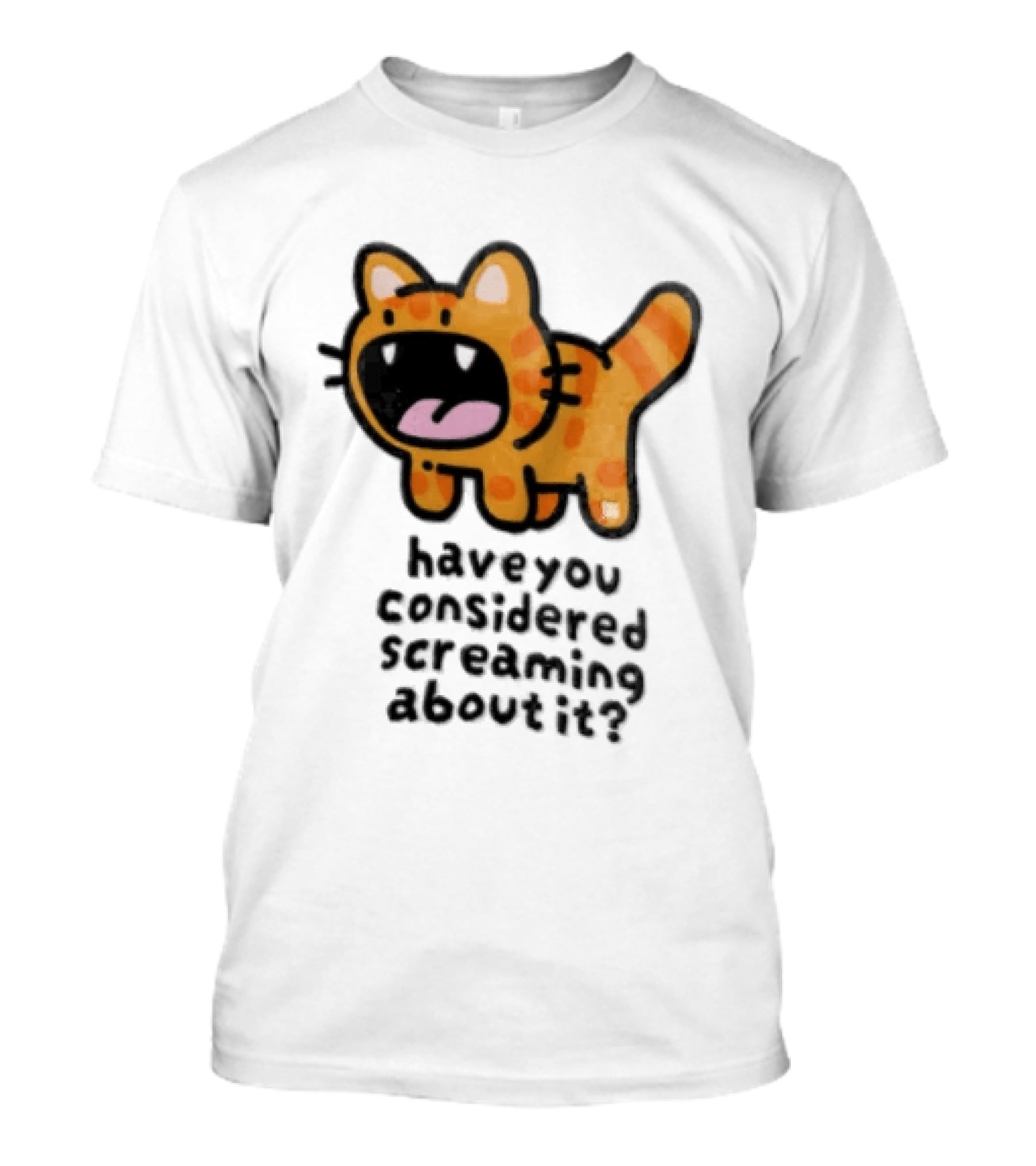 Have You Considered Screaming About It Cartoon Orange Tabby Cat Open Mouth Wide T-Shirt