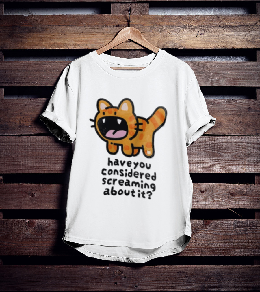 Have You Considered Screaming About It Cartoon Orange Tabby Cat Open Mouth Wide T-Shirt