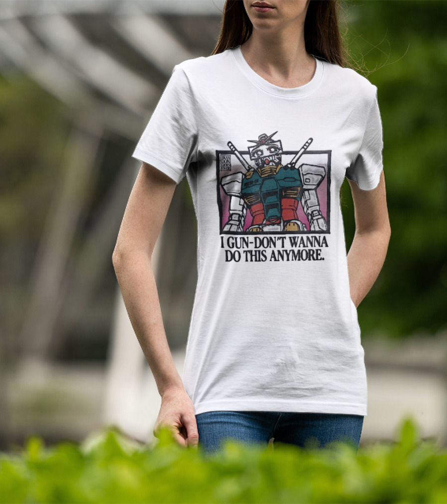 Brandon Crownover Gundam Robot Crying Anime Eyes I Gun Dont Wanna Do This Anymore T-Shirt