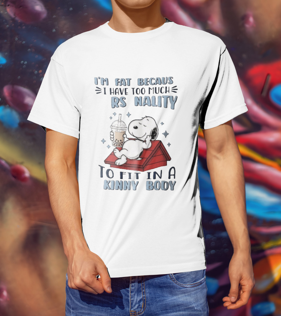 I'm Fat Because I Have Too Much Personality Snoopy Red Doghouse Bubble Tea T-Shirt