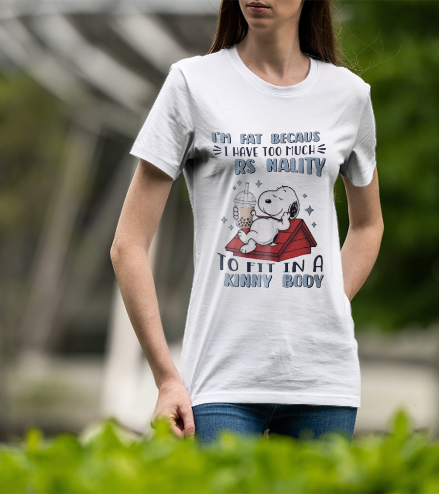 I'm Fat Because I Have Too Much Personality Snoopy Red Doghouse Bubble Tea T-Shirt