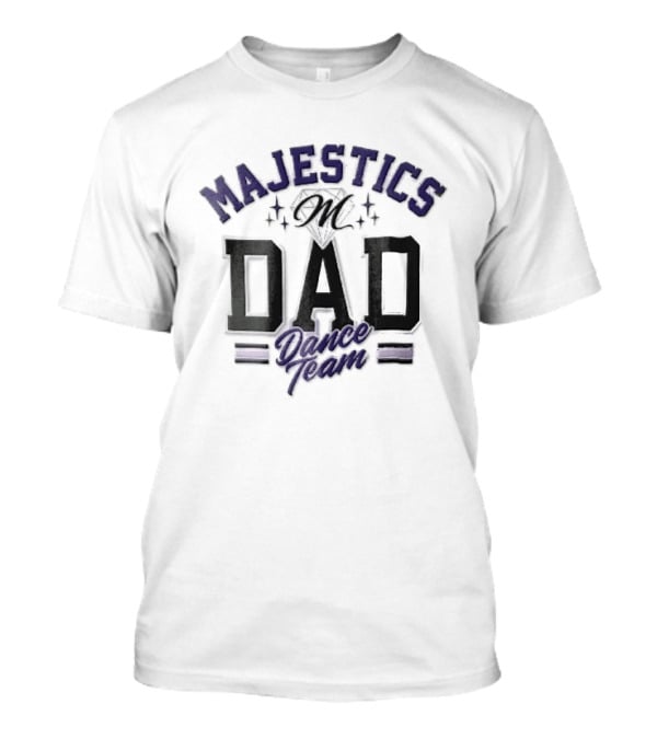 Majestics Dad Dance Team Diamond Sparkles T-Shirt