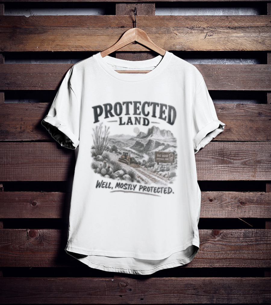 Protected Land Bulldozer Big Bend National Park Desert Dirt Road T-Shirt