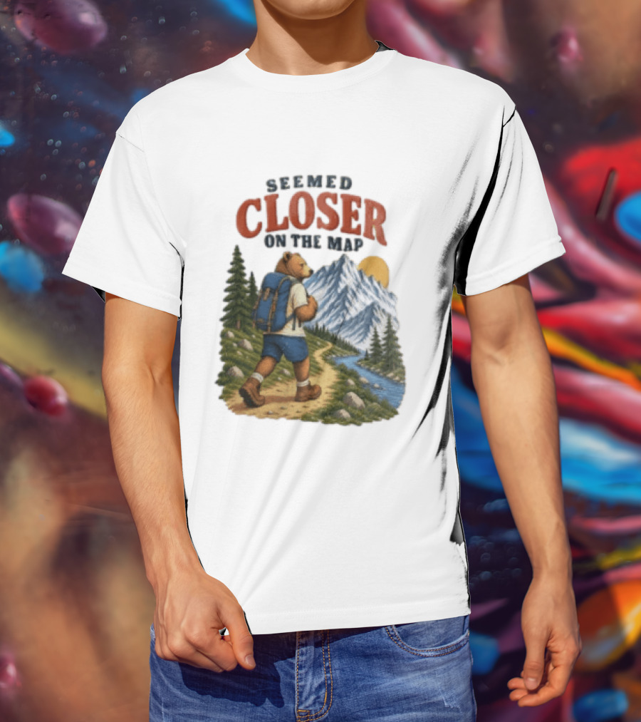 Seemed Closer On The Map Cartoon Bear Hiking Mountain Trail Scenery T-Shirt