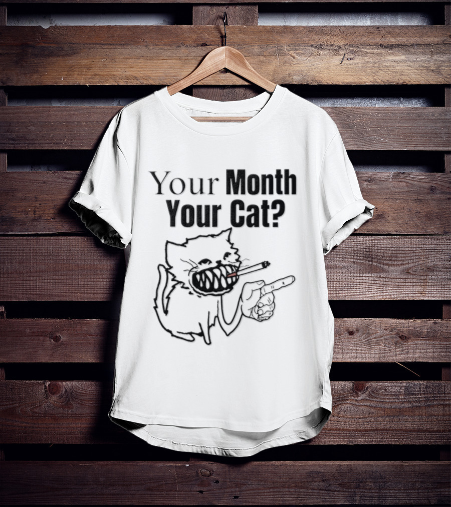 Your Month Your Cat Smoking Drawing T-Shirt