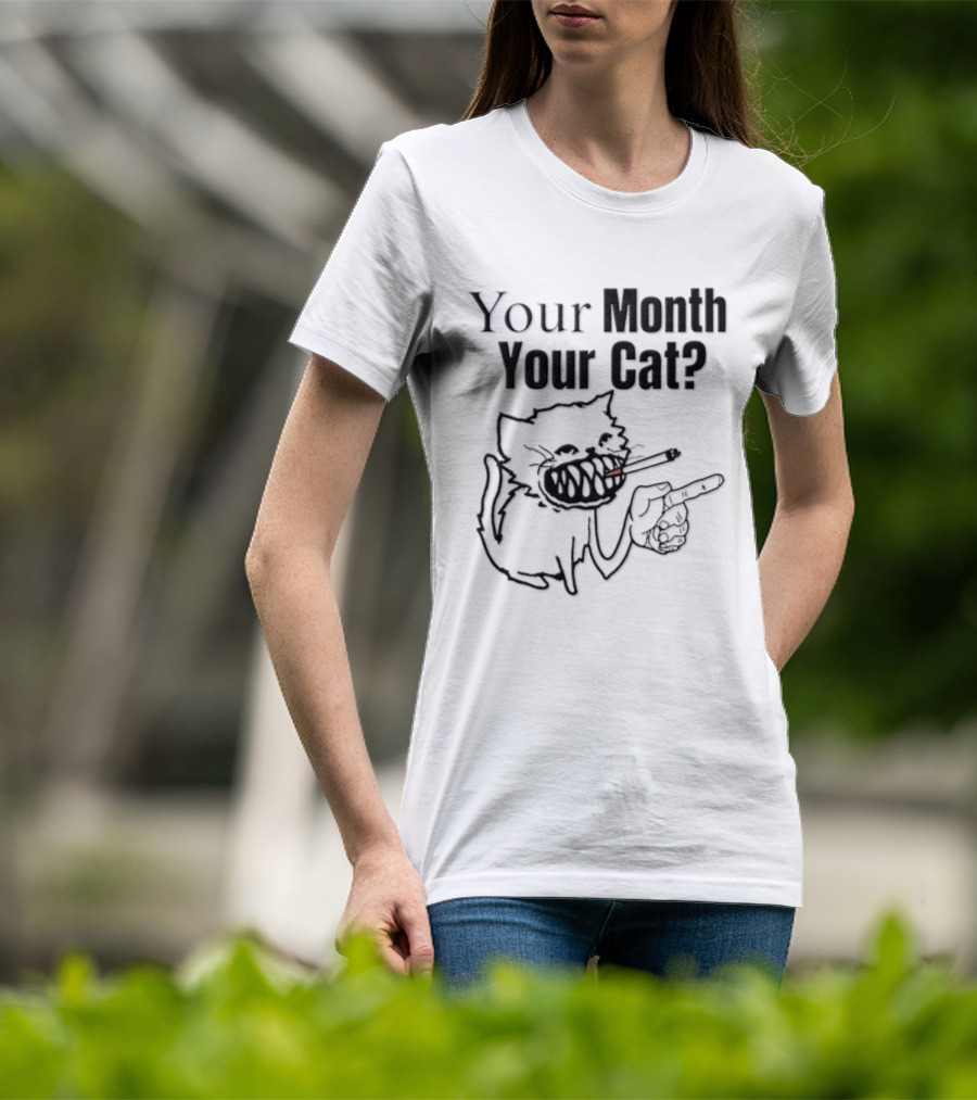 Your Month Your Cat Smoking Drawing T-Shirt