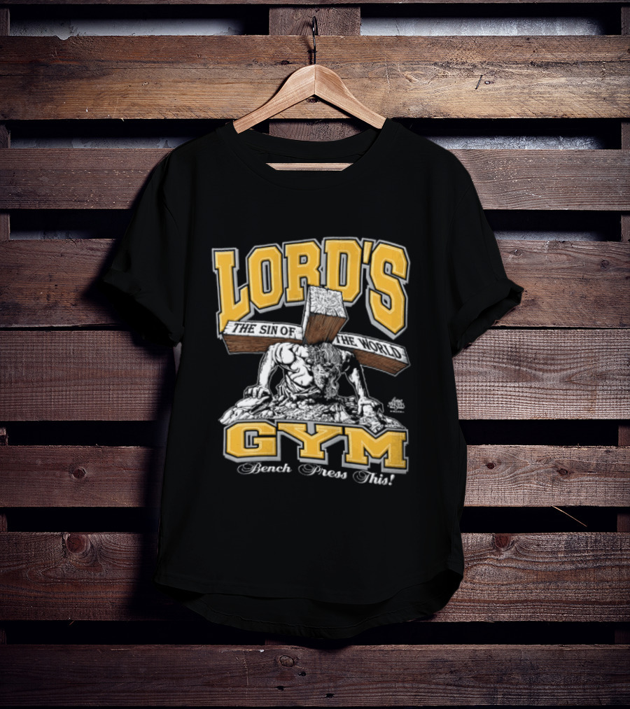 Lords Gym Bench Press This Jesus Christ Heavy Wooden Cross T-Shirt